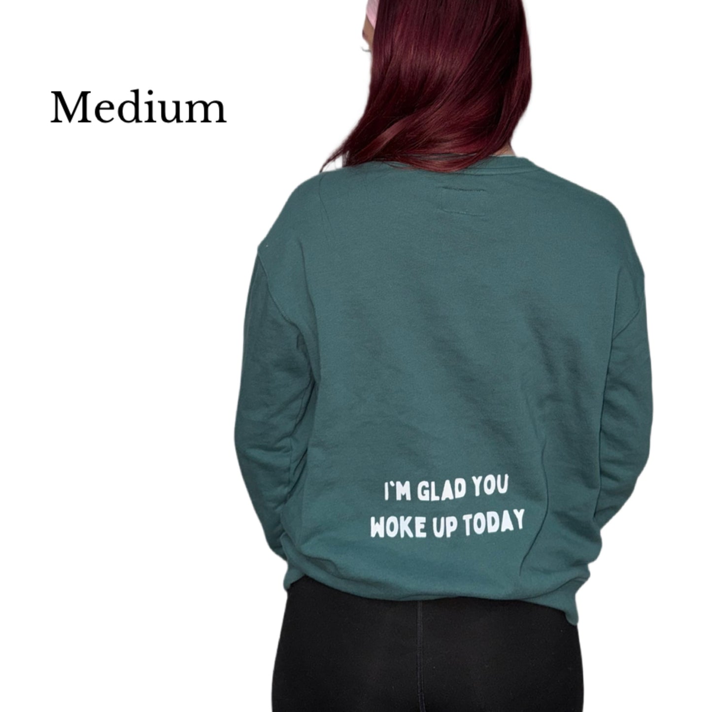 Glad You Woke Up sweater