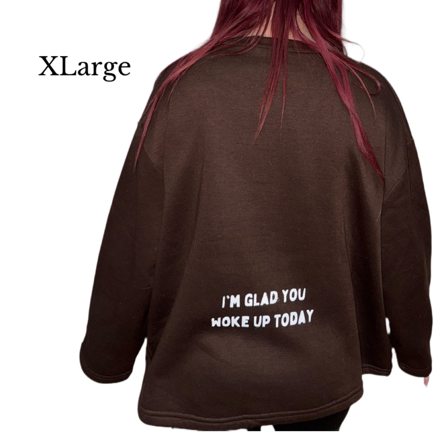 Glad You Woke Up sweater